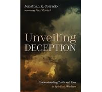 Unveiling Deception: Understanding Truth and Lies in Spiritual Warfare