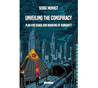 Unveiling the Conspiracy: Plan for Chaos and Marking of Humanity