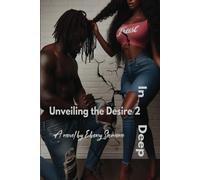 Unveiling the desire 2 in 2 deep