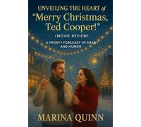 Unveiling the Heart of “Merry Christmas, Ted Cooper!” (Movie Review): A Frosty Forecast of Heart and Humor