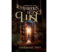 Unveiling the Mysteries of Lust: My Story