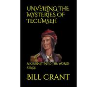 UNVEILING THE MYSTERIES OF TECUMSEH: A JOURNEY INTO THE WORLD STAGE