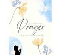 Unveiling the Power of Prayer