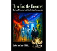 Unveiling The Unknown: Earth’s Mysteries and the Star Beings Among Us