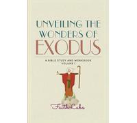 Unveiling the Wonders of Exodus: Bible Study Guide and Activities Workbook for Kids