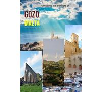 Unveiling The Wonders Of Gozo, Malta