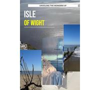 Unveiling The Wonders Of Isle Of Wight