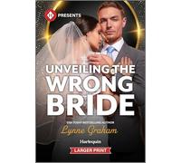 Unveiling the Wrong Bride: An Italian Billionaire Marriage of Convenience Romance