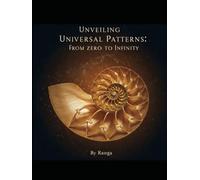 UNVEILING UNIVERSAL PATTERNS: FROM ZERO TO INFINITY