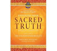 Unveiling Your Sacred Truth through the Kalachakra Path - Shar Khentrul Ja...