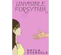 Unvisible: Forsythia