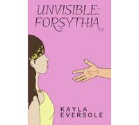 Unvisible: Forsythia