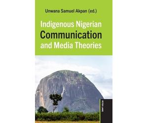 Unwana Samuel A Indigenous Nigerian Communication and Media T (Copertina rigida)