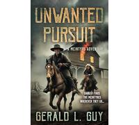 Unwanted Pursuit: A Classic YA Western Adventure: 5