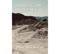 Unwelcome Passage: Book 2 of The MIles and Promises Trilogy