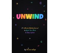 Unwind: A 5-Minute Nightly Journal to Quiet Your Mind & Sleep Lighter