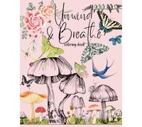 Unwind & Breathe: Coloring Book