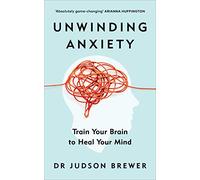 Judson Brewer Unwinding Anxiety (Tascabile)