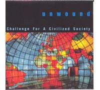 Unwound - Challenge for a Civilized Society
