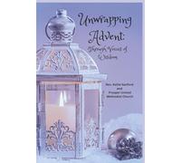 Unwrapping Advent: Through Voices of Wisdom