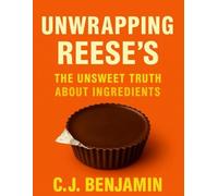 Unwrapping Reese’s: The UnSweet Truth About Ingredients: Revealing the Chemicals, Additives, and Risks Behind Everyday Snacks