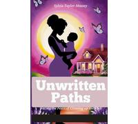 Unwritten Paths: Facing the Fears of Growing Up too Fast