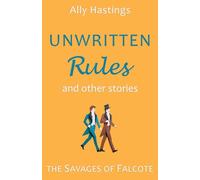 Unwritten Rules and Other Stories: a Falcote Collection: 1