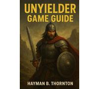 Unyielder Game Guide: The Ultimate Companion for Mastering Combat, Exploration, and Multiplayer Glory in a Sci-Fantasy Galaxy
