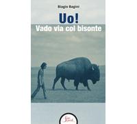 Uo Vado via col bisonte - Bagini Biagio