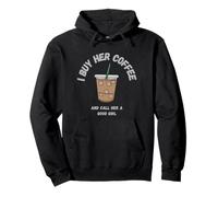 Uomini Adulti Grafica Divertente I Buy Her Coffee & Call Her a Good Felpa con Cappuccio
