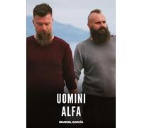 Uomini Alfa: Racconti Erotici Gay di Sesso Esplicito per Uomini Adulti: 117