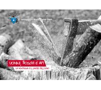 Uomini, boschi e api. La montagna e il lavoro dell'uomo - AA.VV.