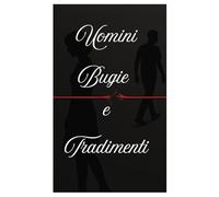 Uomini, bugie e tradimenti