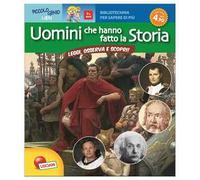 Uomini che hanno fatto la storia. Bibliotechina per sapere di più