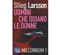 Uomini che odiano le donne. Millennium. Vol. 1