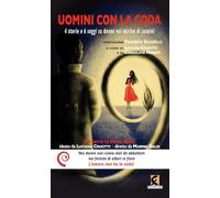 Uomini con la coda. 4 storie e 6 saggi su donne nel mirino di uomini
