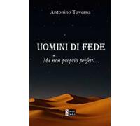 Uomini di fede. Ma non proprio perfetti...