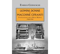 Uomini, donne e macchine cifranti: L’intelligence della Regia Marina 1940-1943