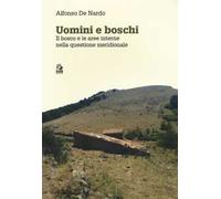 Uomini e boschi. Il bosco e le aree interne nella questione meridionale