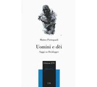 Uomini e dei. Saggi su Heidegger