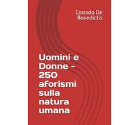 Uomini e Donne - 250 aforismi sulla natura umana