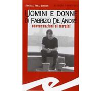 Uomini e donne di Fabrizio De André. Conversazioni ai margini
