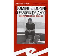 Uomini e donne di Fabrizio De André. Conversazioni ai margini