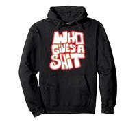 Uomini e Donne Funny Who Gives a Shit Youth Rebel Angst Graphic Felpa con Cappuccio