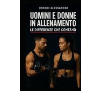 UOMINI E DONNE IN ALLENAMENTO: LE DIFFERENZE CHE CONTANO
