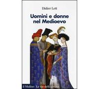 Uomini e donne nel Medioevo. Storia del genere (secoli XII-XV)