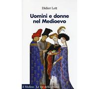 Uomini e donne nel Medioevo. Storia del genere (secoli XII-XV)
