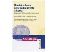 Uomini e donne nelle radio private a Roma. La passione del lavoro oltre la precarietà