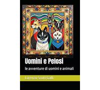 Uomini e Pelosi: le avventure di uomini e animali