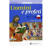 Uomini e profeti. Ediz. azzurra. Volume unico. Con espansione online. Per le Scuole superiori